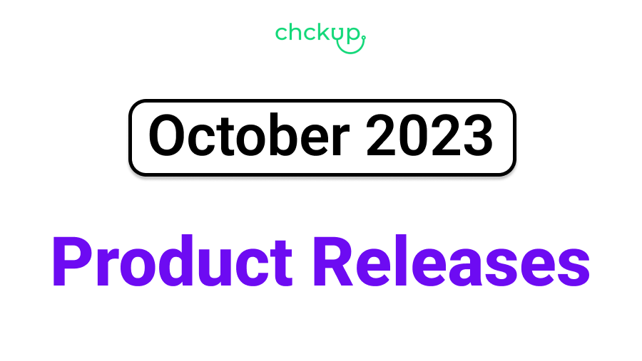 Chckup October 2023 Product Releases