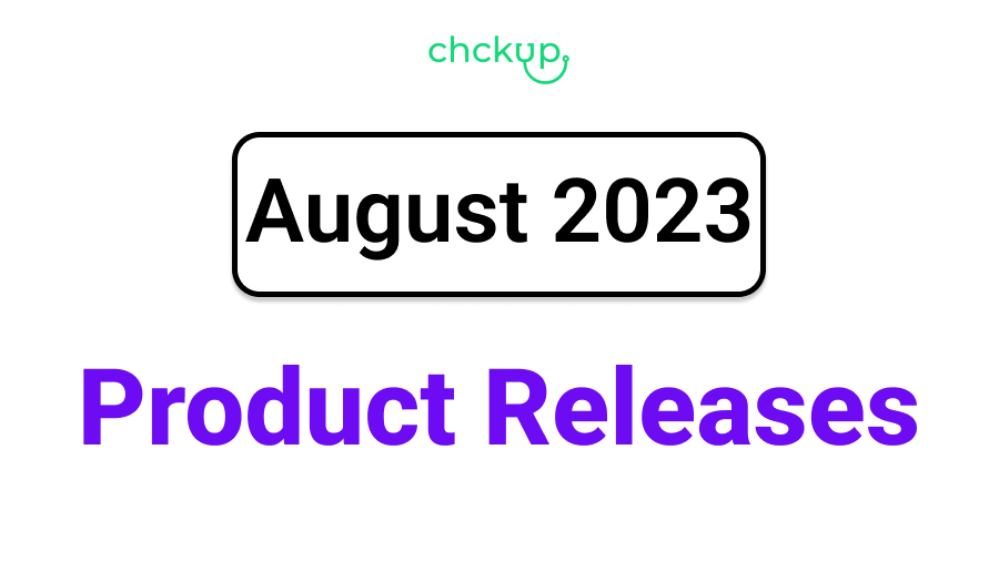 Chckup August 2023 Product Releases
