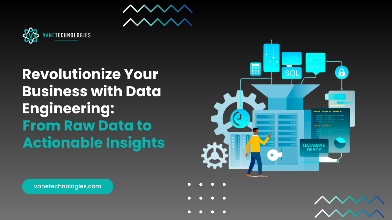 Revolutionize Your Business with Data Engineering    