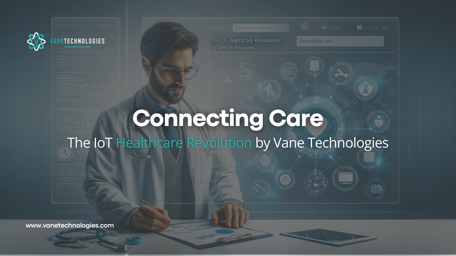 Connecting Care: The IoT Healthcare Revolution by Vane Technologies
