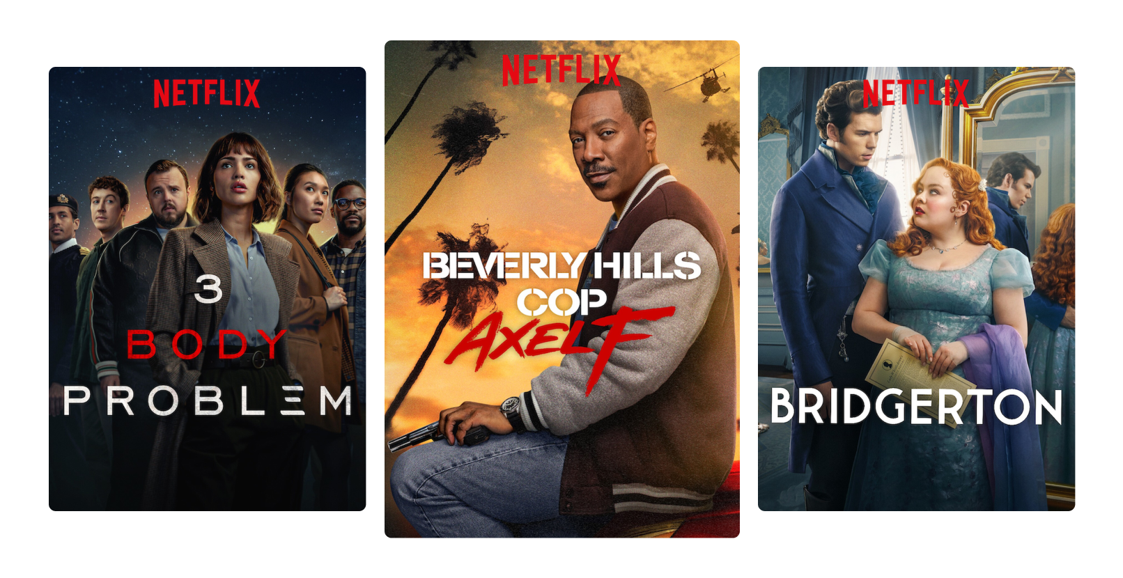 Posters for the Netflix films and series 3 Body Problem, Beverly Hills Cop and Bridgerton.