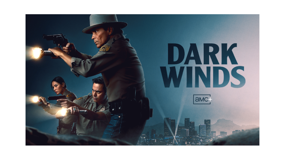 A poster shows a scene from Dark Winds S4 on AMC+