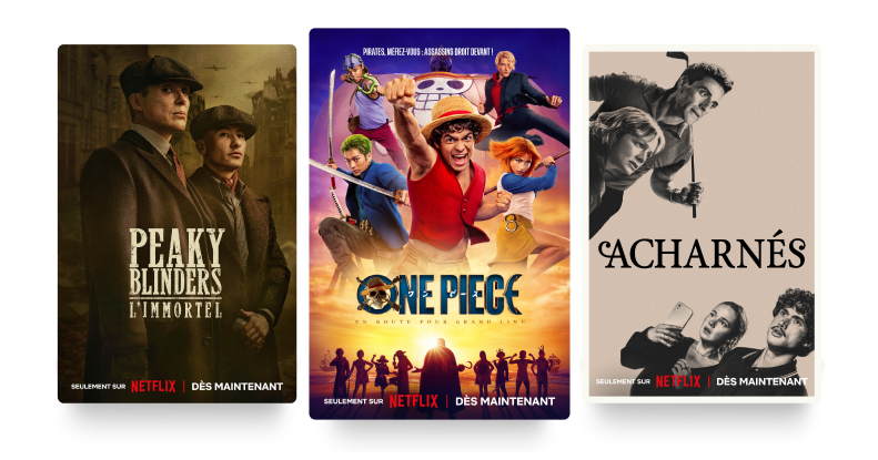 Trois affiches : Peaky Blinders : L'Immortel, One Piece et Acharnés.