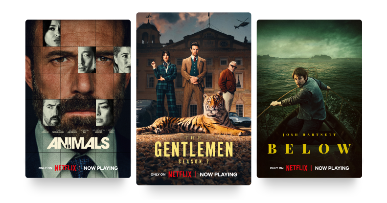 Posters for Netflix shows featuring Animals, The Gentlemen Season 2, and Below.
