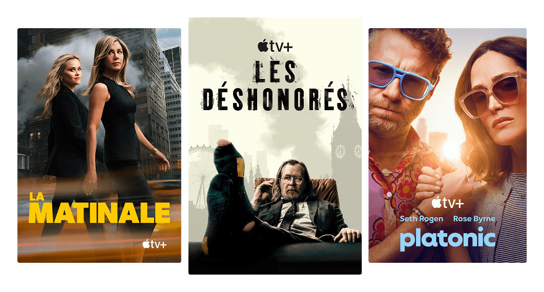 Trois affiches de contenu populaire sur Apple TV+ : La matinale, Les déshonorés et Platonique.