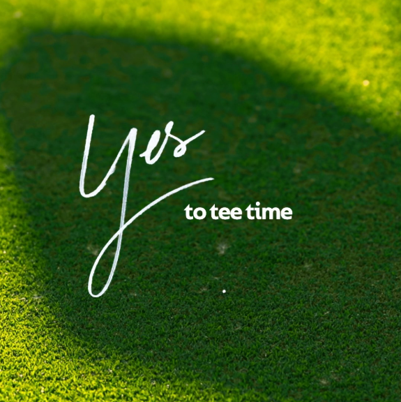 Yes to tee time