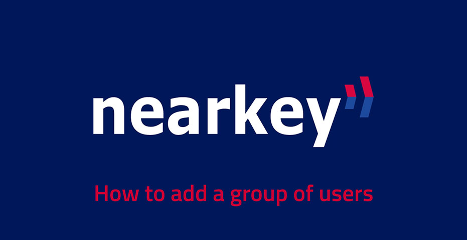 nearkey - how to add a group of users