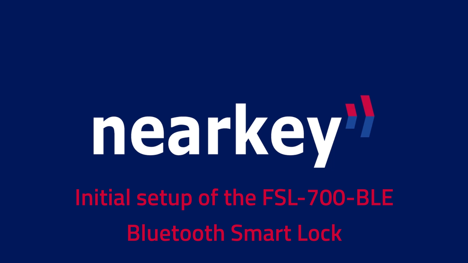 nearkey - initial setup of the FSL-700-BLE bluetooth smart lock