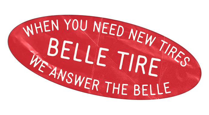 When you need new tires Belle Tire we answer the belle