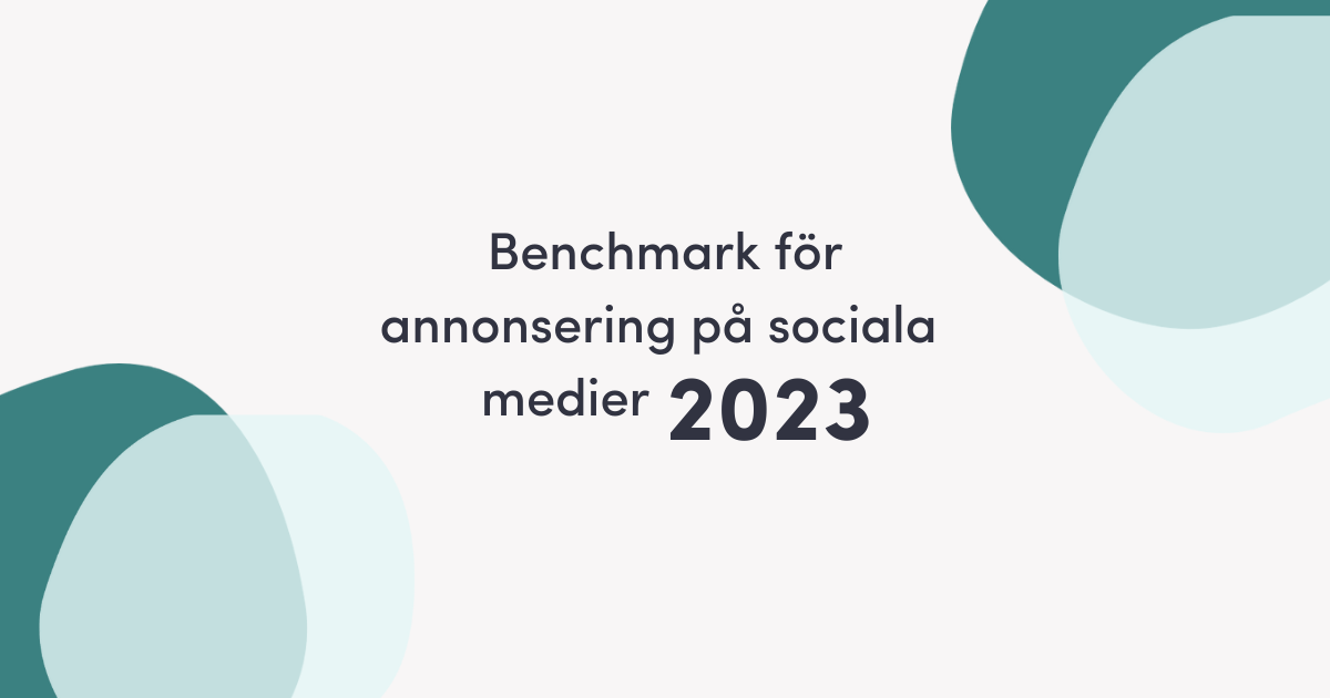 Benchmarks för annonsering på sociala medier 2023 [CTR, CPC, CVP]