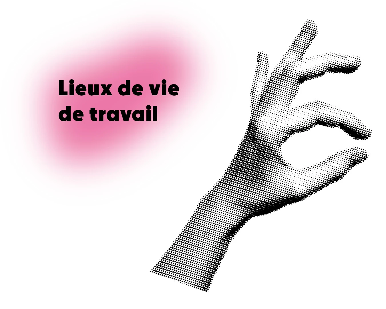Illustration de main avec un texte "Lieux de vie de travail"