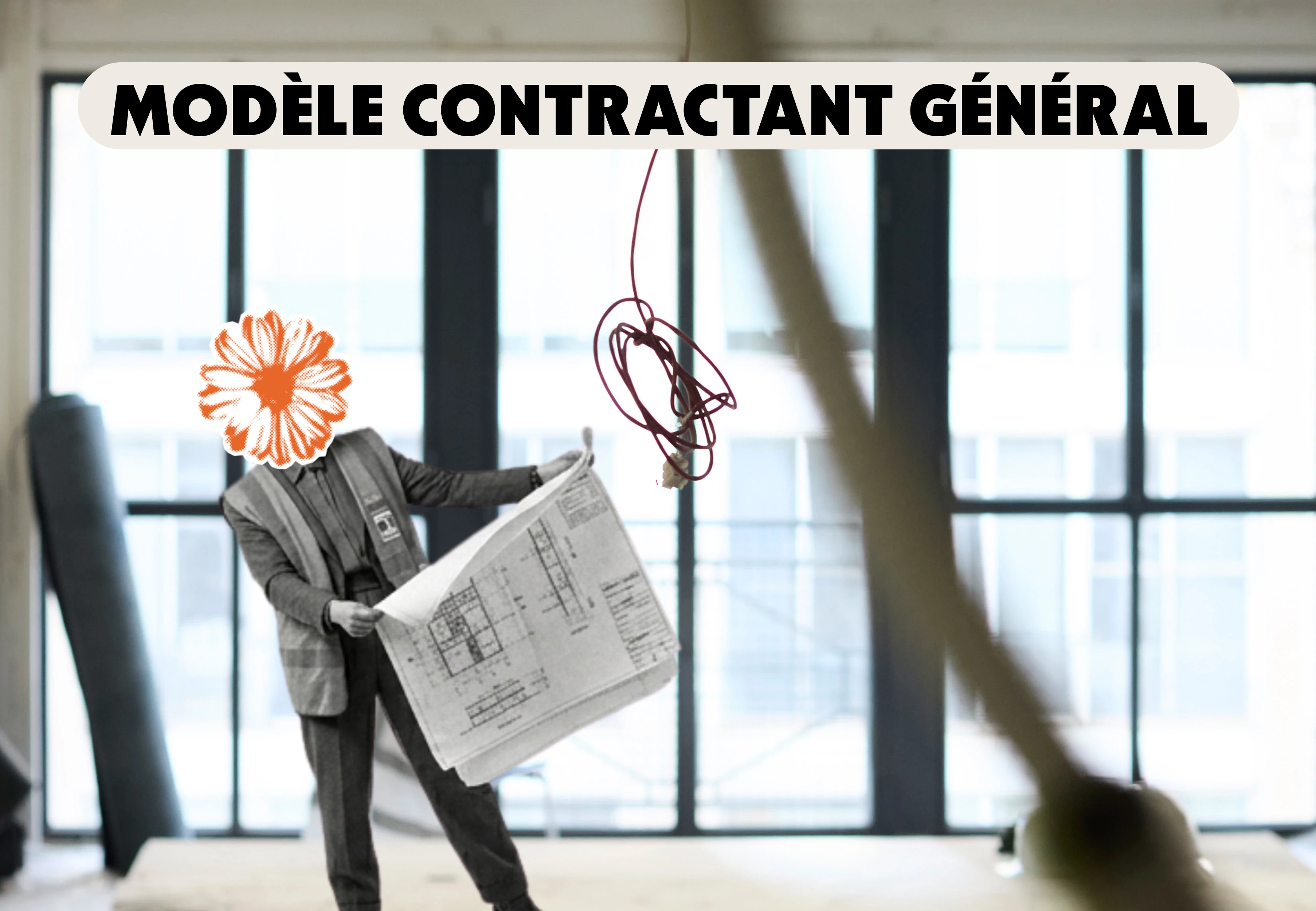 Un homme à tête de fleur tient un plan dans ses mains sur un chantier. En titre "Modèle contractant général".