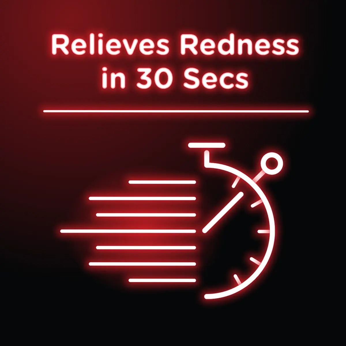 Relieves Redness in 30 seconds