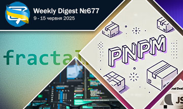 Фронтенд-дайджест №677 (9 - 15 червня 2025)