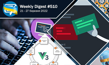 Фронтенд-дайджест №510 (21 - 27 березня 2022)