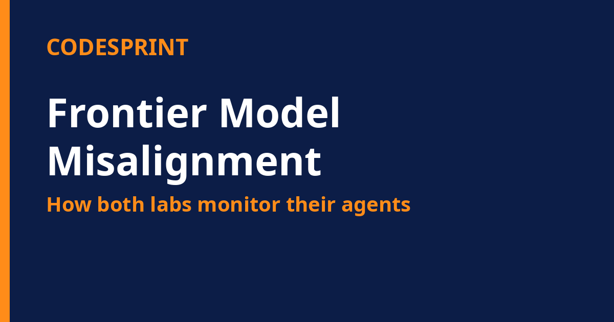 Frontier Model Misalignment: How OpenAI and Anthropic Monitor Their Own Models