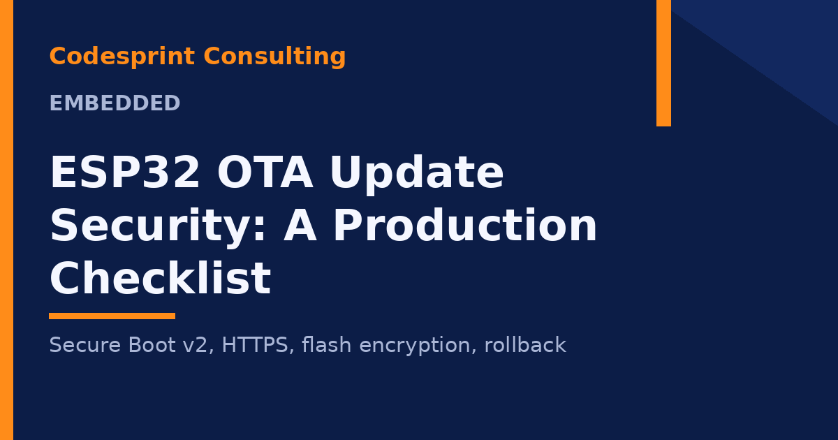 ESP32 OTA Update Security: A Production Checklist
