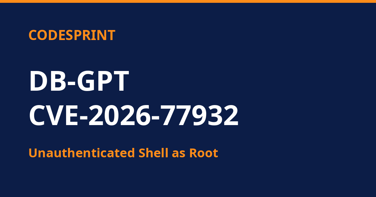 DB-GPT CVE-2026-77932: Unauthenticated Shell as Root