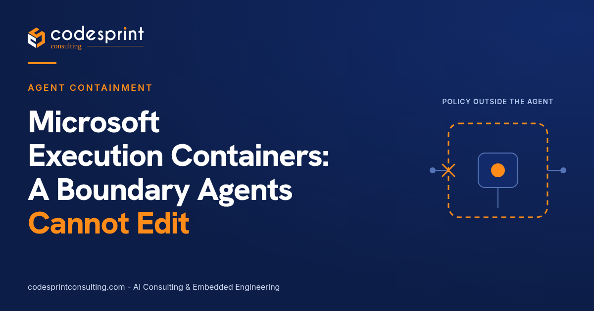 Microsoft Execution Containers: A Boundary for AI Agents the Agent Cannot Edit