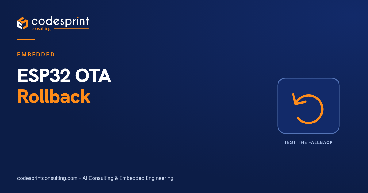 ESP32 OTA Rollback: A Production Readiness Guide
