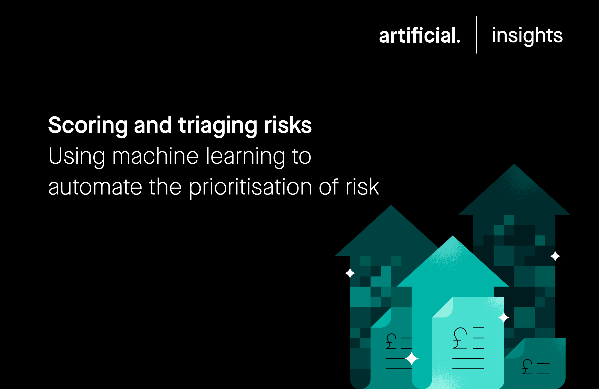 artificial insights scoring and triaging risks