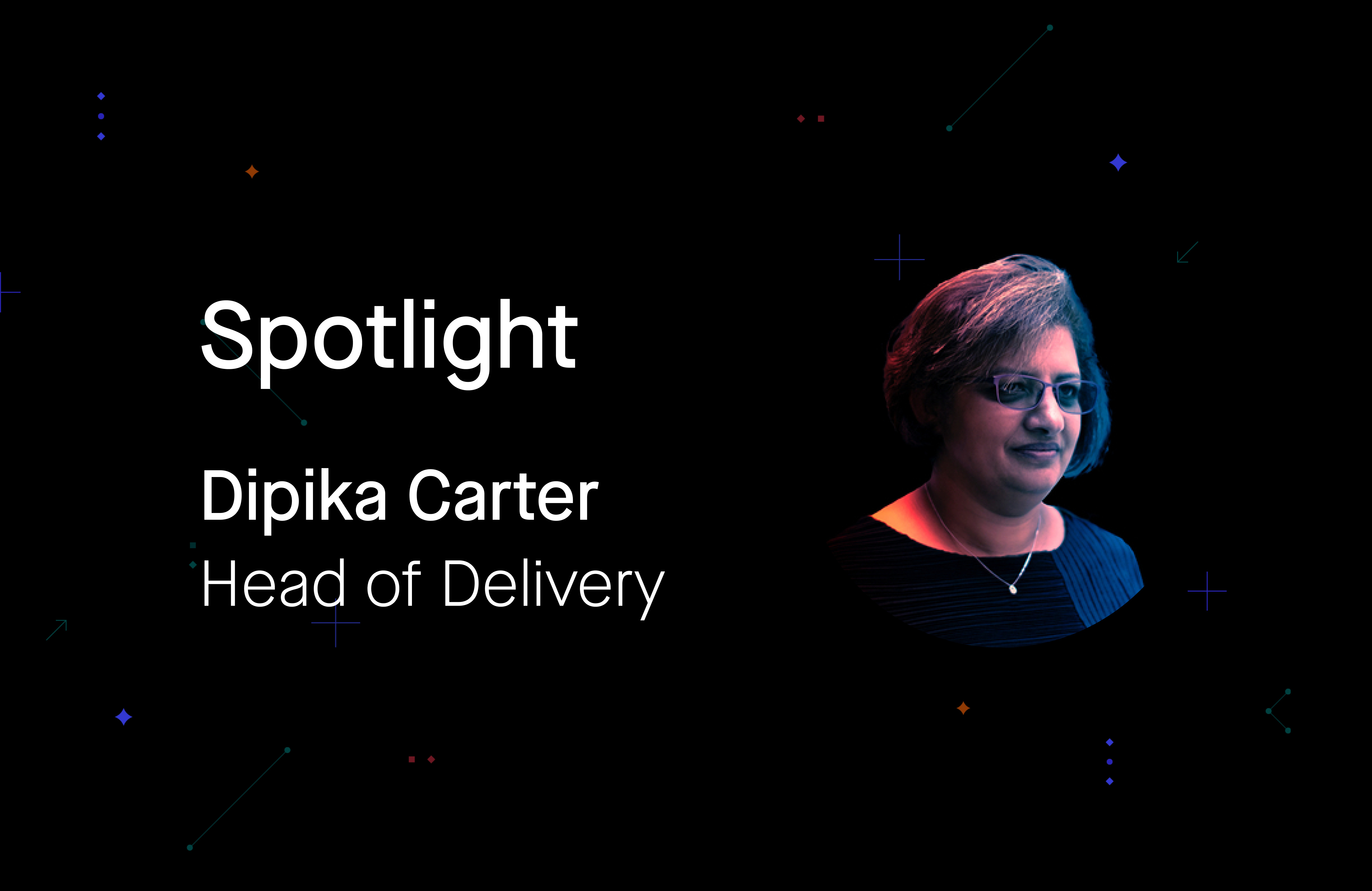 dipika carter - head of delivery