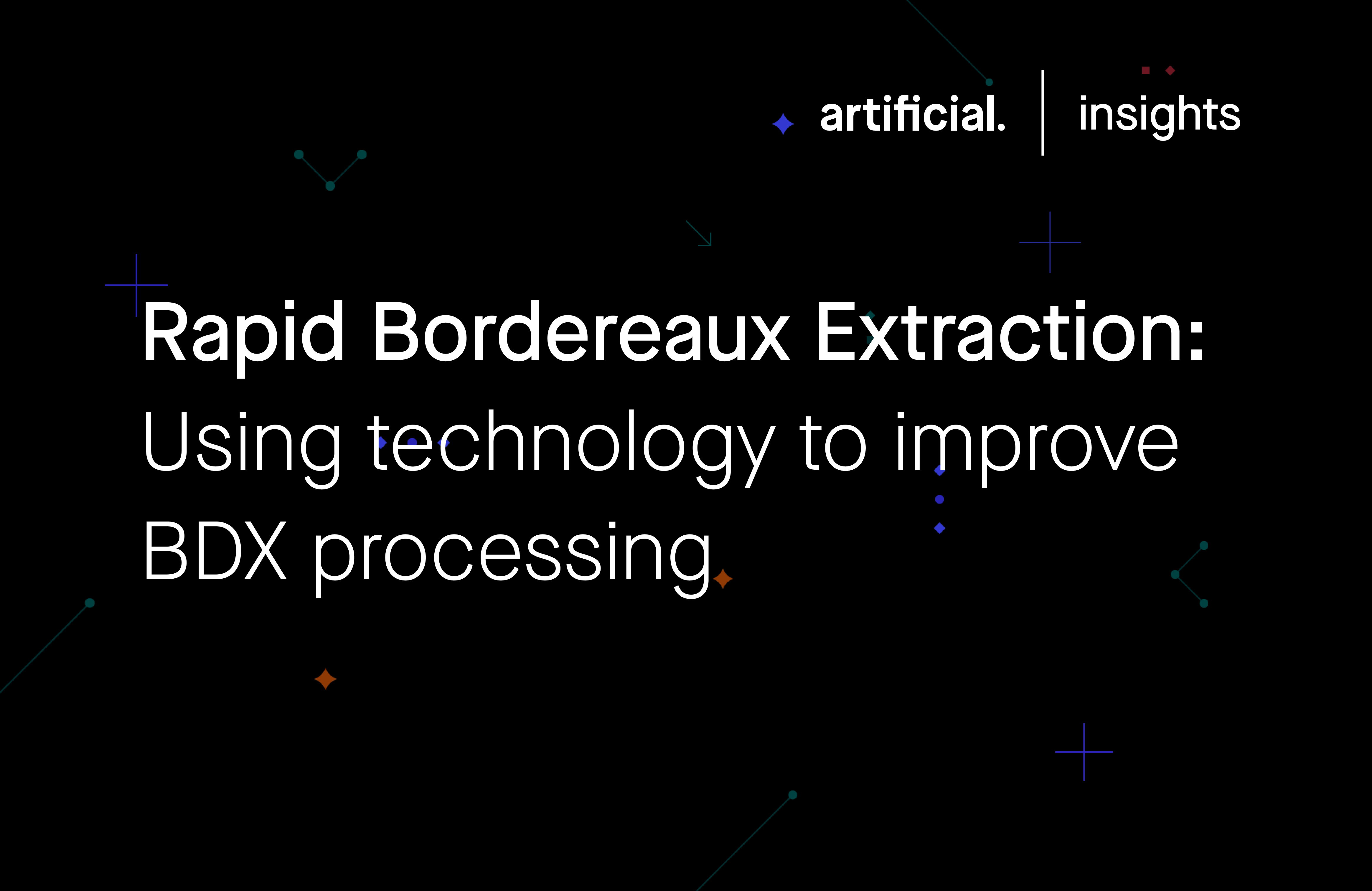 Rapid Bordereaux Extraction: using technology to improve BDX processing