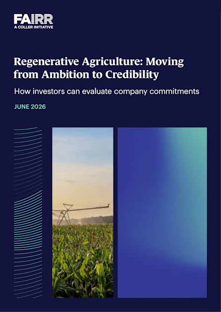FAIRR-Regenerative Agriculture- Moving from Ambition to Credibility