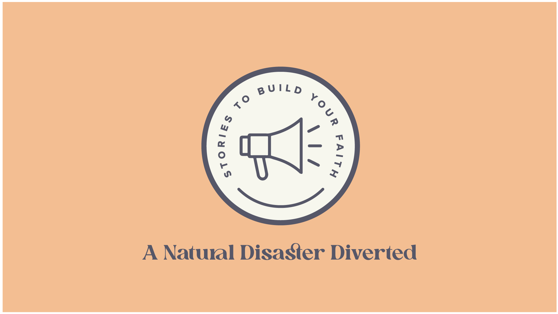A Natural Disaster Diverted