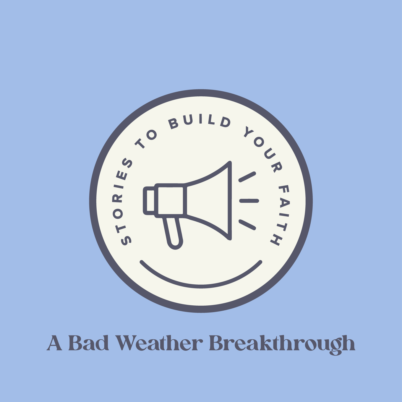 A Bad Weather Breakthrough