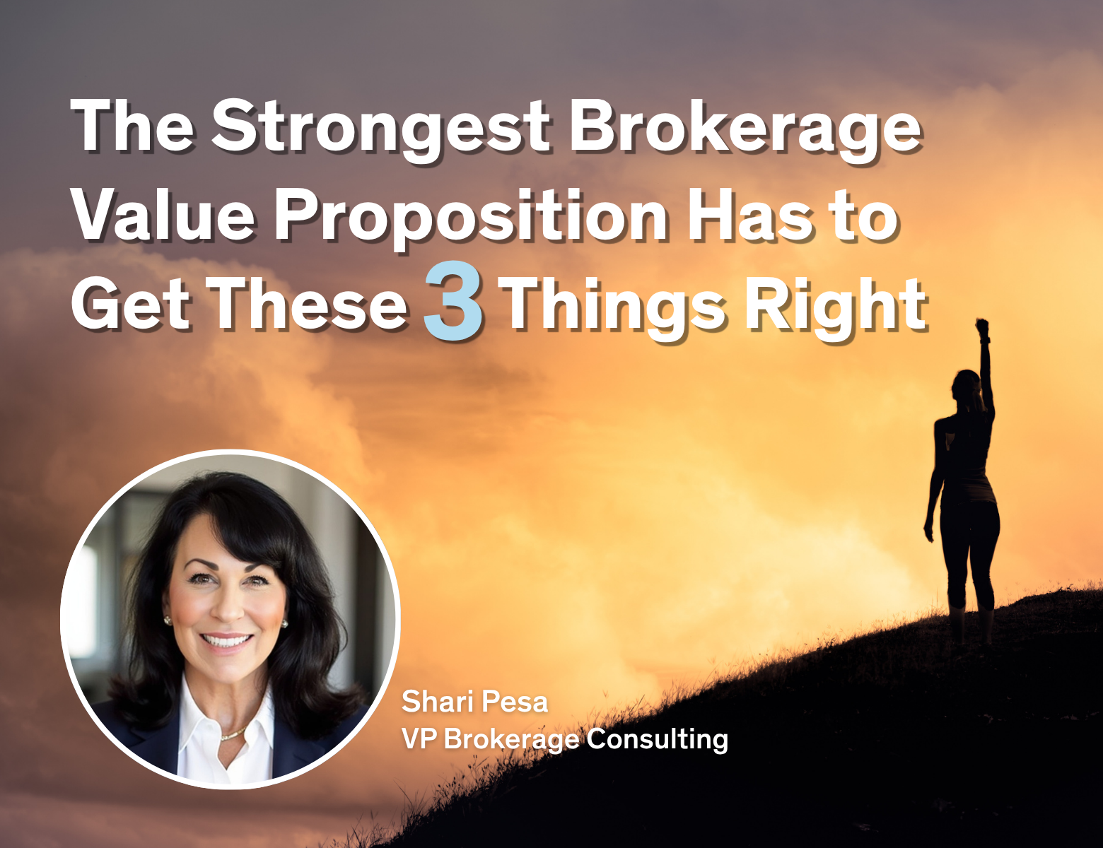 The Strongest Brokerage Value Proposition Has to Get These 3 Things Right