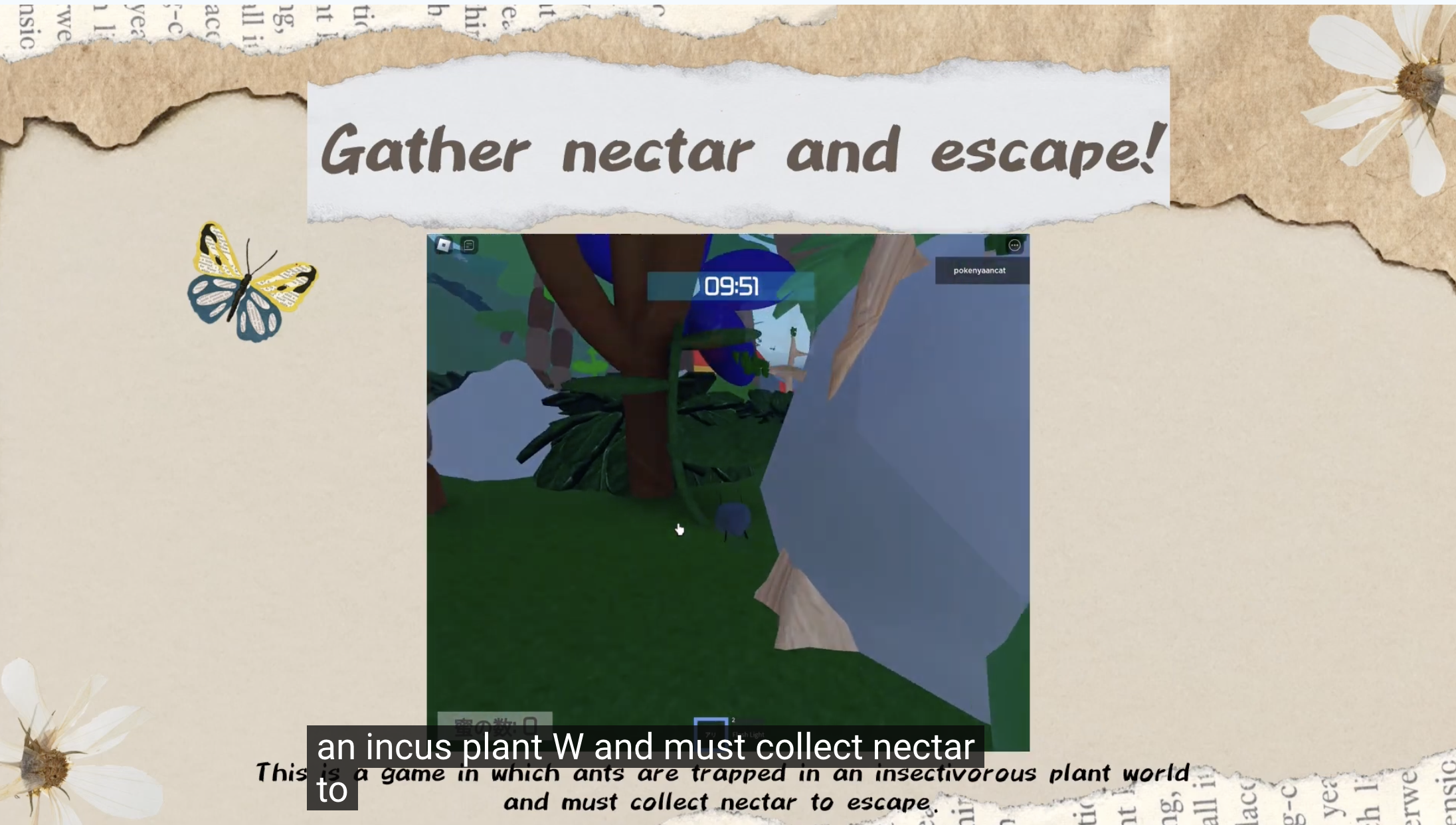 Screen shot of a game with instructions saying "Gather nectar and escape!".