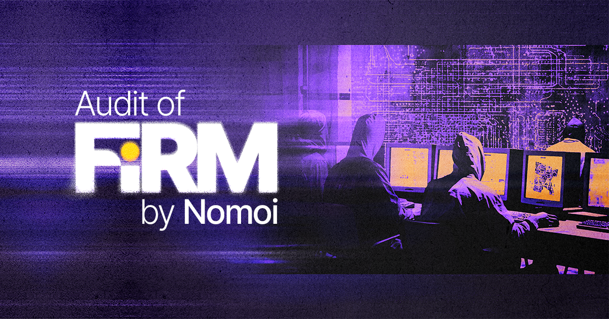 Cover Image for Nomoi: A Milestone in FiRM's Security Journey