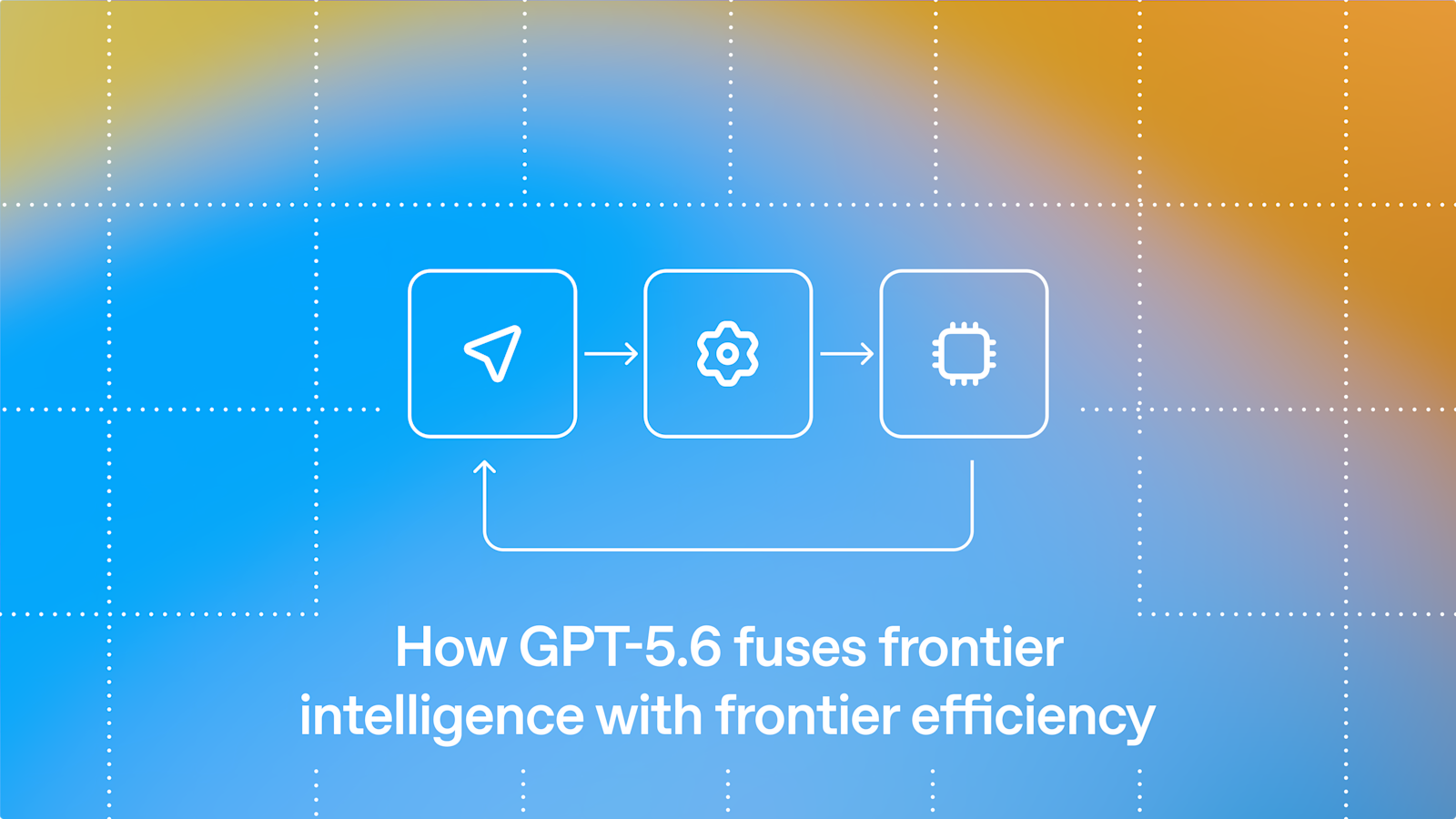 OpenAI、新モデル「GPT-5.6」でAIの経済性を刷新―推論コスト半減と自律最適化の衝撃