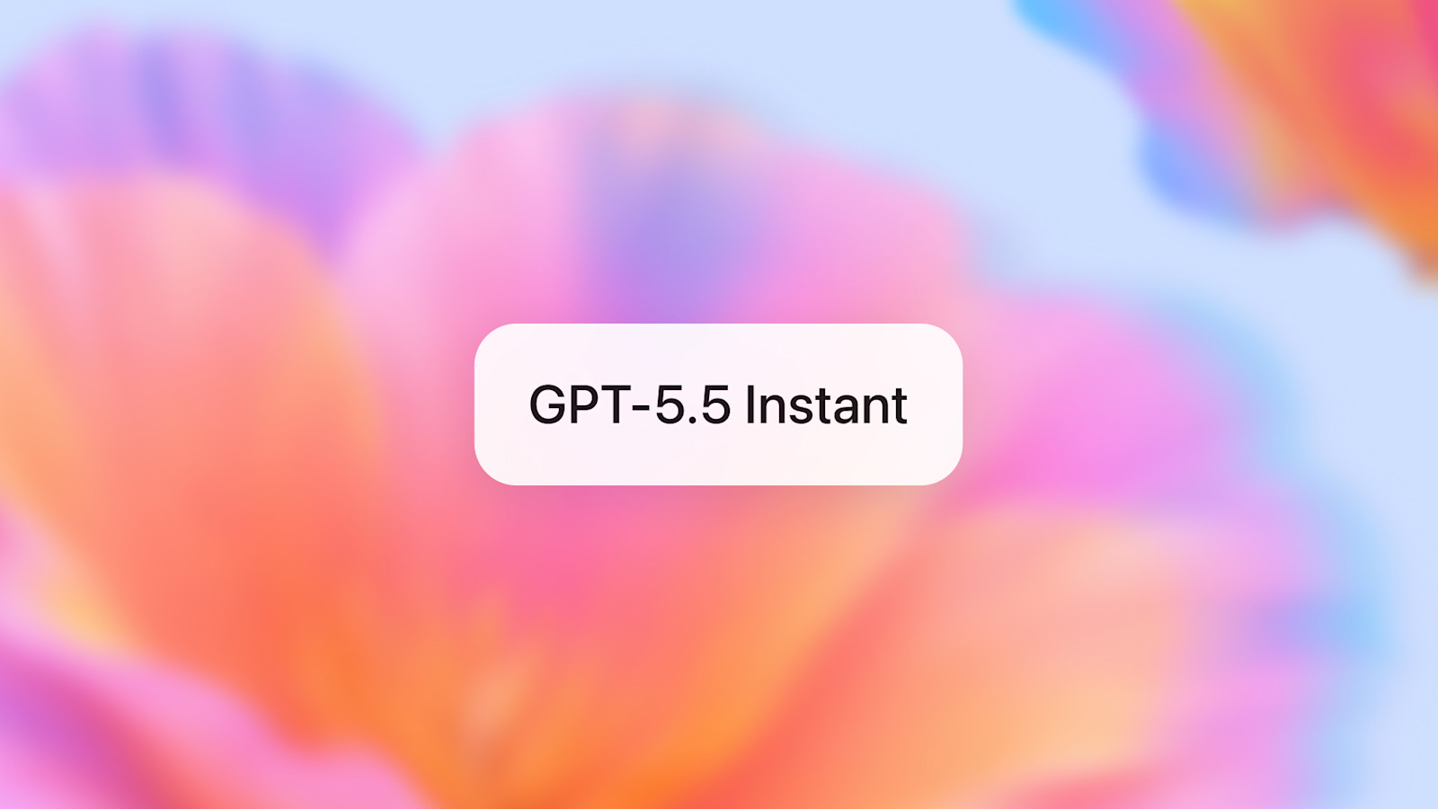 OpenAI Rilis GPT-5.5 Instant: Lebih Pintar, Akurat, dan Makin Personal