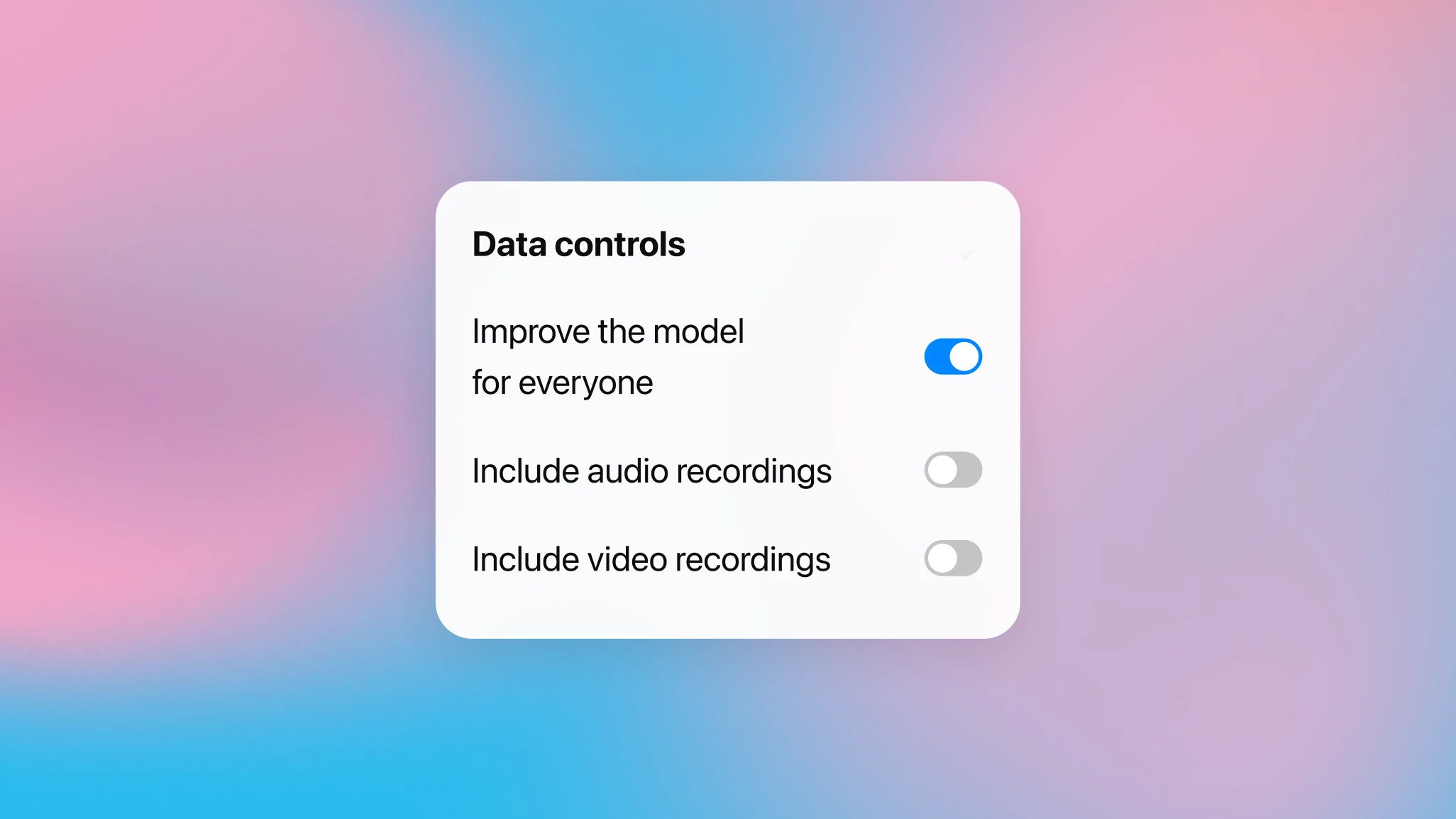 Mobile settings panel labeled “Data controls” showing three toggles—Improve the model for everyone, Include audio recordings, and Include video recordings—each switched on, over a soft blue-pink gradient background.