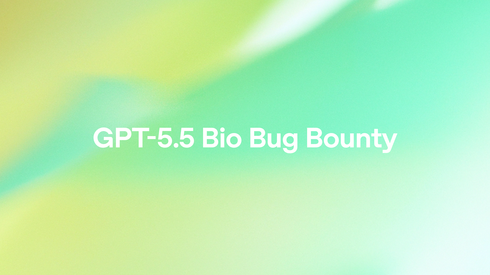 Featured image for GPT-5.5 Bio Bug Bounty - Challenge for AI Safety Experts