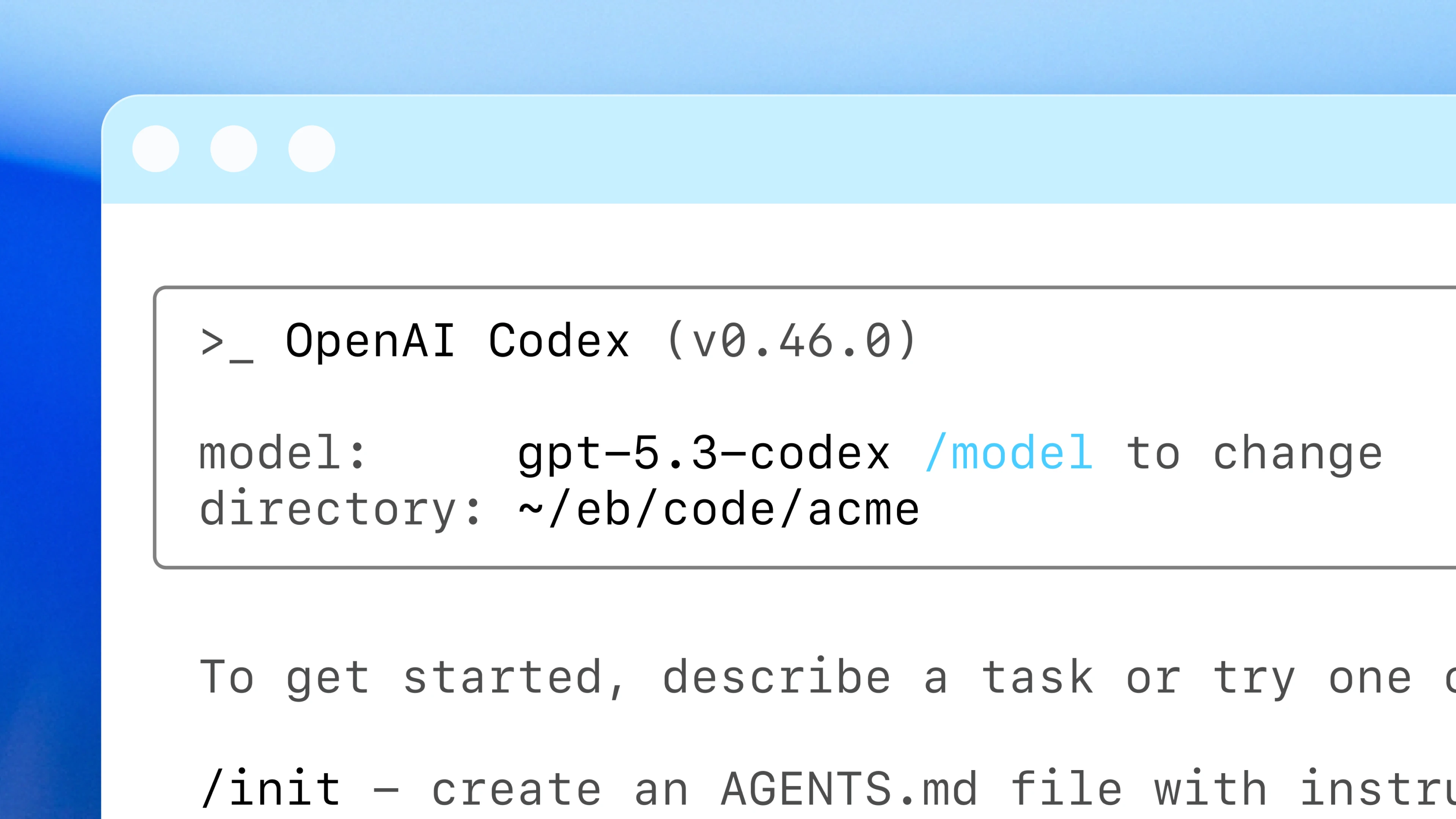 Terminal-style interface showing OpenAI Codex (v0.46.0) running the gpt-5.3-codex model in a project directory, with a prompt to start by describing a task or initializing the project with an AGENTS.md file.