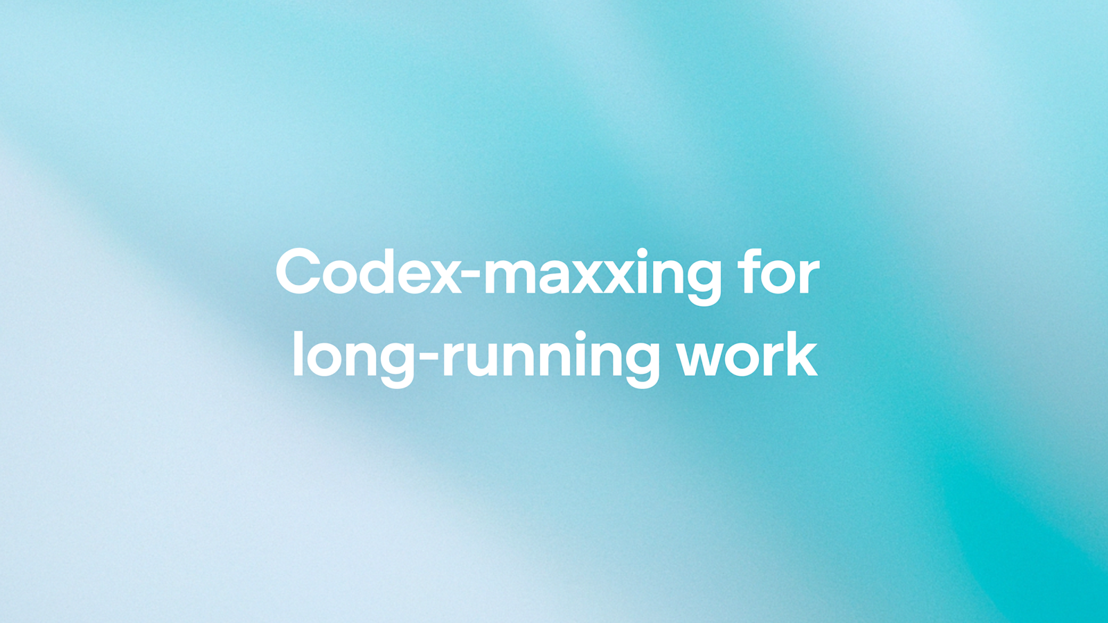 장기 실행 작업을 위한 Codex-maxxing