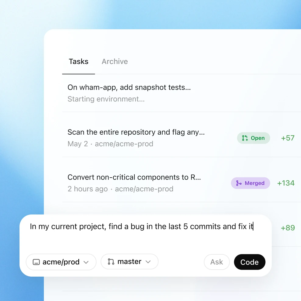 Task list from a code repo with prompt: “Find a bug in the last 5 commits and fix it” in the acme/prod project.