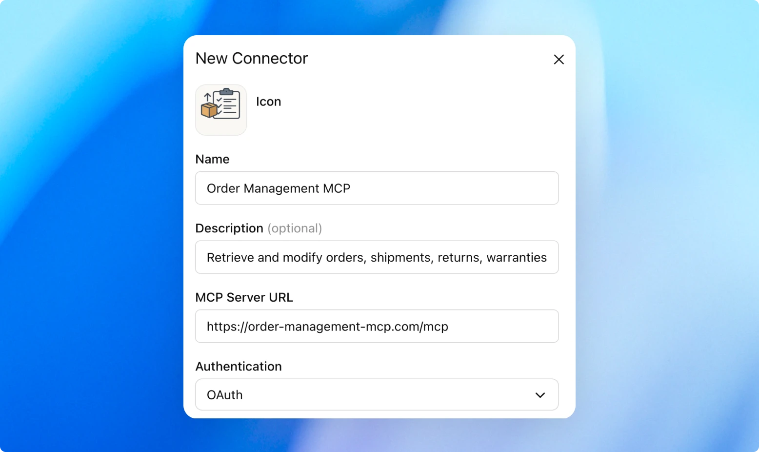 Form interface labeled New Connector for configuring an MCP connection named Order Management MCP, including description, server URL, and OAuth authentication.