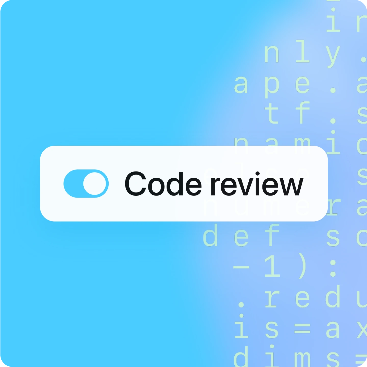 Graphic with a toggle switch labeled “Code review” on a blue gradient background, overlaid with faint lines of code in light green.