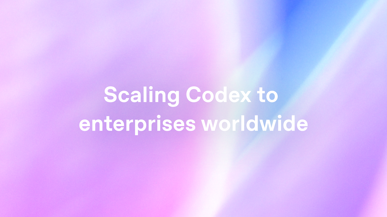 將 Codex 擴展至全球企業