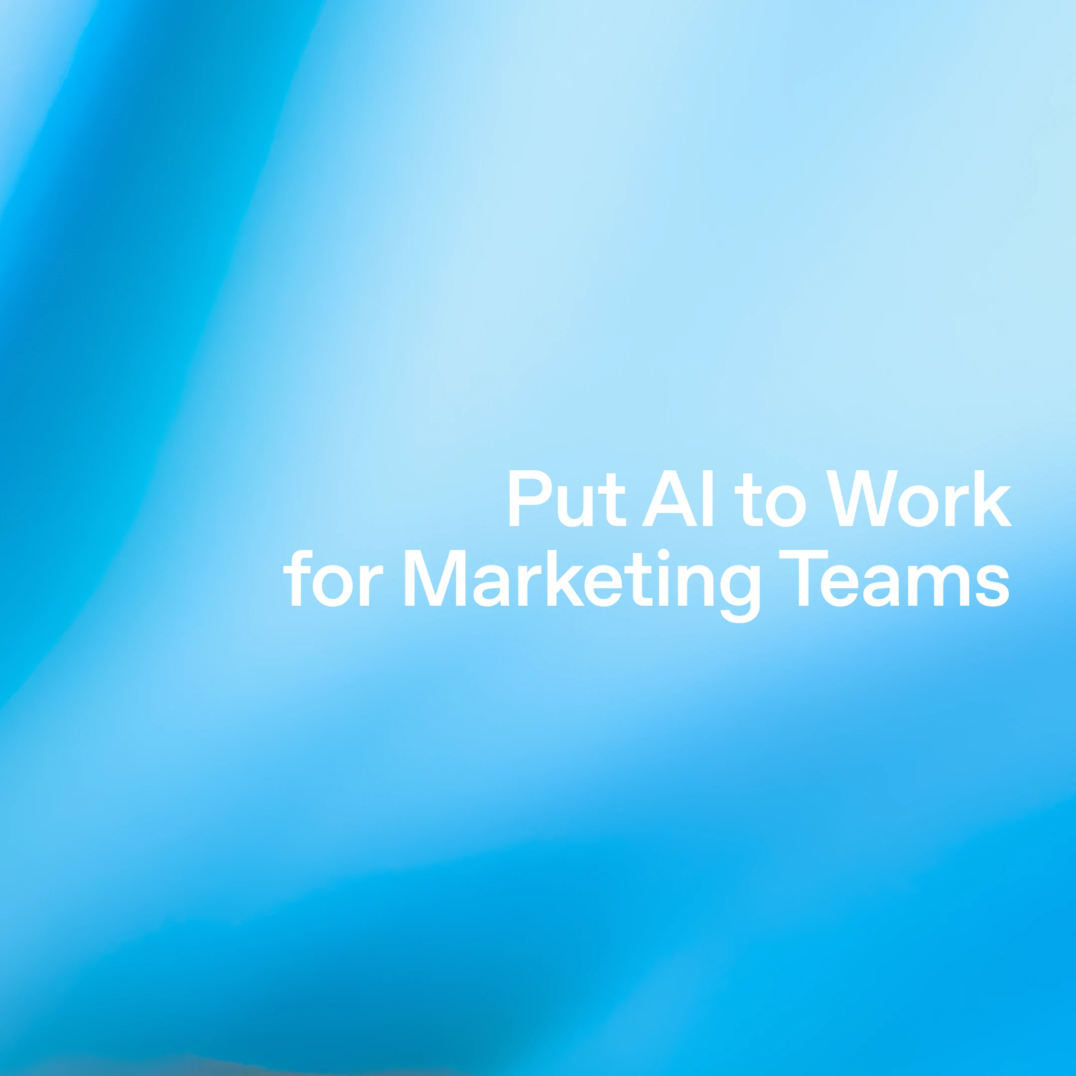 Put AI to Work for Marketing Teams > cover image