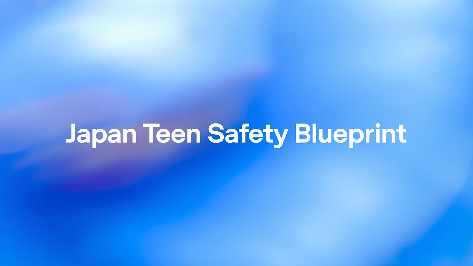 OpenAI Japan announces Japan Teen Safety Blueprint to put teen safety first