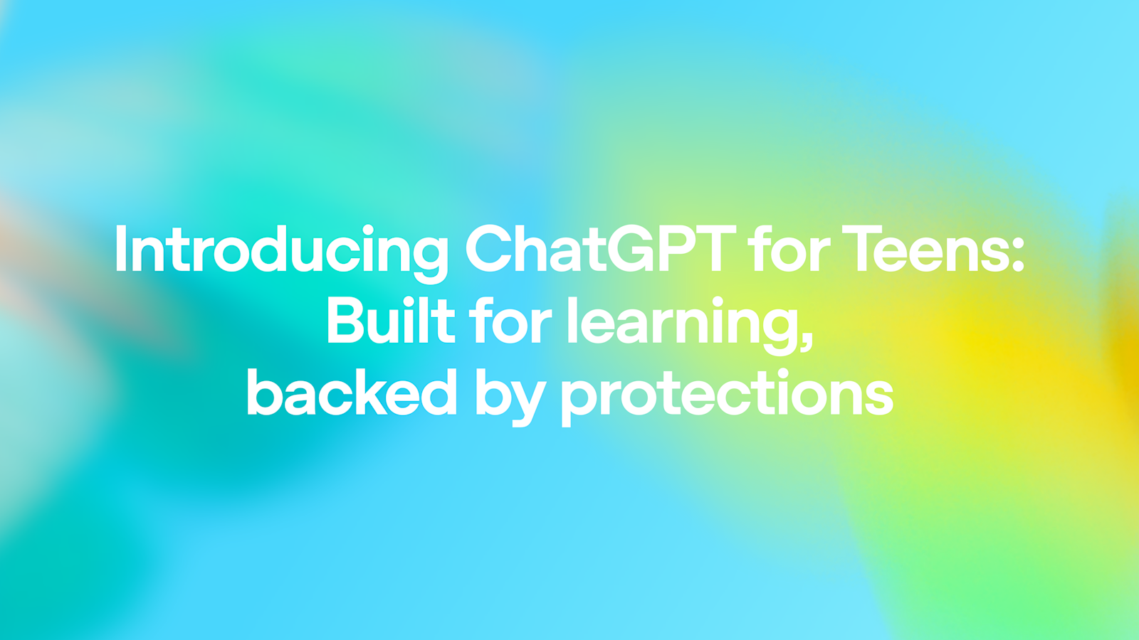 ChatGPT for Teens: Learning Meets Safety