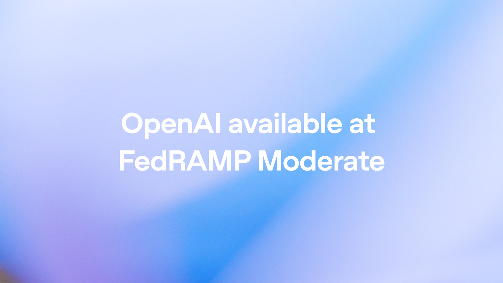 OpenAI 通過 FedRAMP 中度授權,正式進軍美國政府市場
