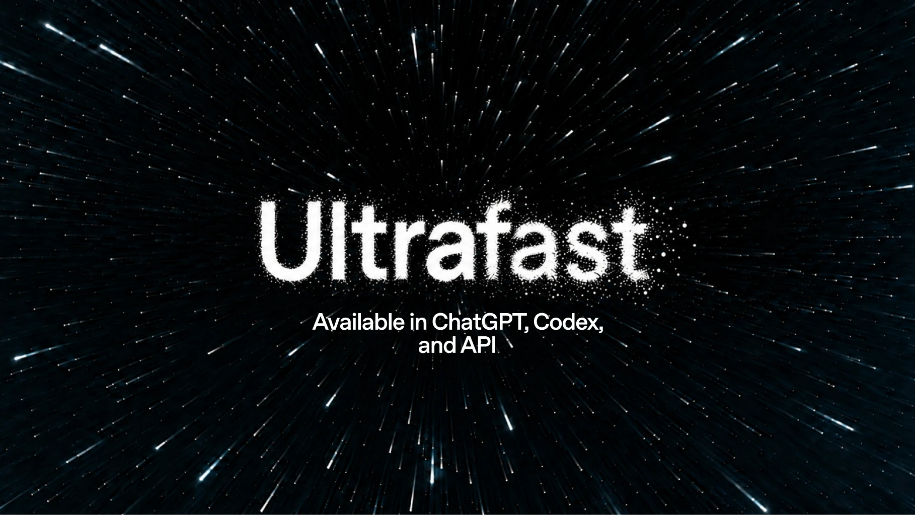 Astra Ultrafast title over a starfield, with availability in ChatGPT, Codex, and the API.