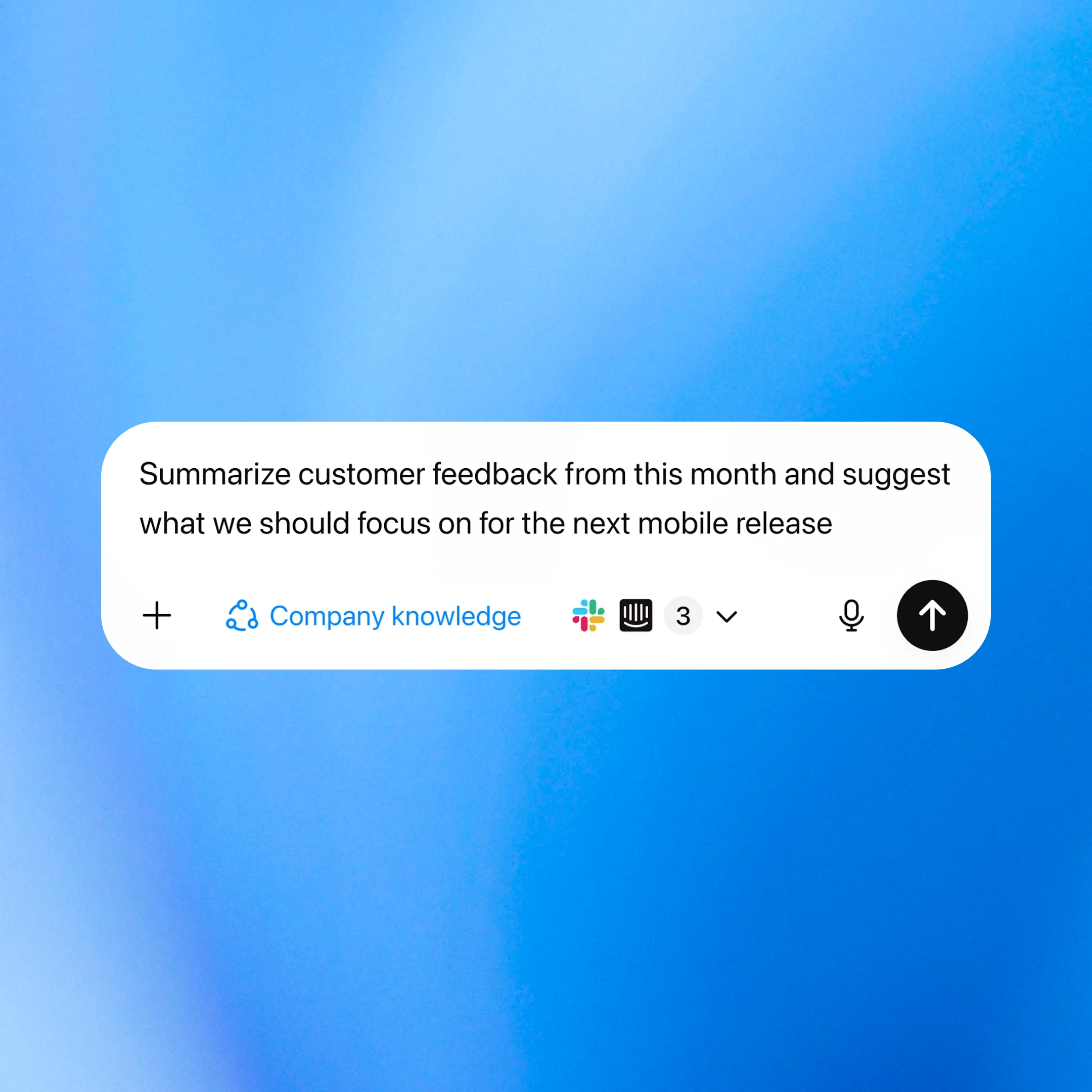 ChatGPT interface showing a typed prompt: “Summarize customer feedback from this month and suggest what we should focus on for the next mobile release,” with icons for company knowledge, Slack, and Intercom on a blue gradient background.