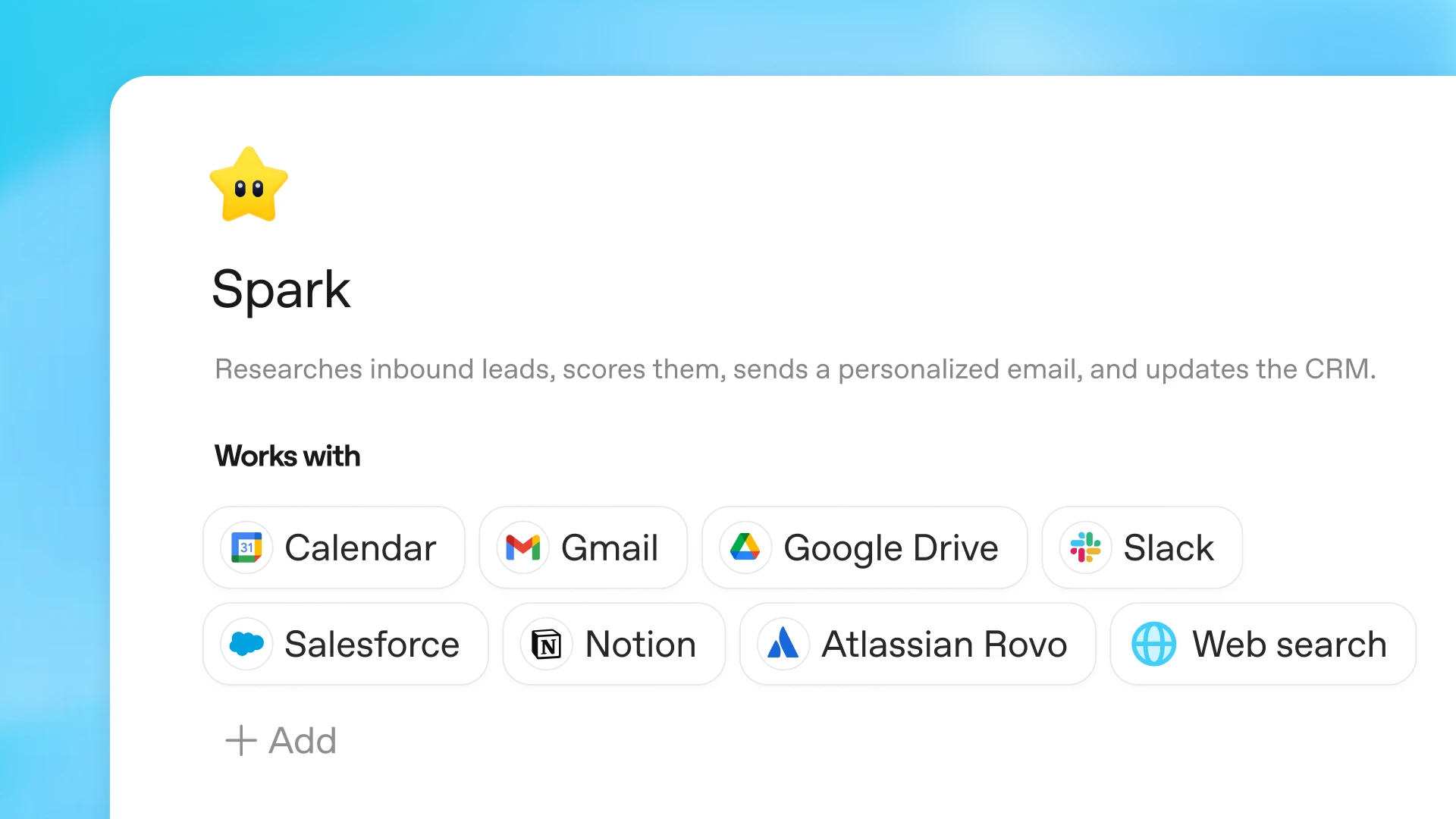 星型アイコン付きの「Spark」というエージェントを表示したカード UI。インバウンドリードの調査、スコアリング、パーソナライズされたメール送信、CRM 更新などの機能が示されている。その下には、カレンダー、Gmail、Google ドライブ、Slack、Salesforce、Notion、Atlassian Rovo、ウェブ検索などの連携が表示されている。